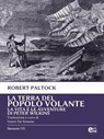 La terra del popolo volante - Vita e avventure di Peter Wilkins - Robert Paltock - 9788899498047