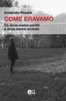 Come eravamo - Armando Rinaldi - 9788899498436