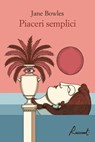 Piaceri semplici - Jane Bowles - 9788899767945