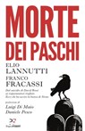 Morte dei Paschi - Elio Lannutti ; Franco Fracassi ; Luigi Di Maio ; Daniele Pesco - 9788899784454