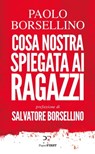 Cosa Nostra spiegata ai ragazzi - Salvatore Borsellino - 9788899784874