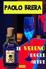 Il veleno degli altri - Paolo Brera - 9788899801151