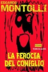 La ferocia del coniglio - Edoardo Montolli - 9788899801236