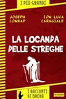 La locanda delle streghe - Paolo Brera ; Ion Luca Caragiale ; Joseph Conrad - 9788899801441