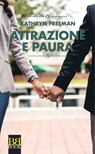 Attrazione e paura - Kathryn Freeman - 9788899895266