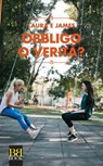 Obbligo o verità? - Laura E James - 9788899895273