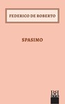 Spasimo - Federico De Roberto - 9788899895563