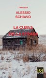 La curva della strada - Alessio Schiavo - 9788899895921