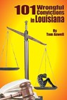 101 Wrongful Convictions In Louisiana - Tom Aswell - 9788988242681