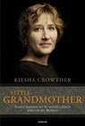 Little grandmother - Kiesha Crowther & Jennifer Ferraro - 9789000304745