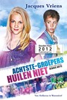 Achtste-groepers huilen niet - Jacques Vriens - 9789000308071