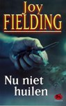 Nu niet huilen - Joy Fielding - 9789000309818
