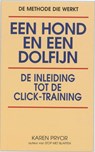 Een hond en een dolfijn - Karen Pryor - 9789000309856