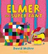 Elmer en Super Fant - David McKee - 9789000310227