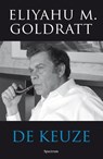 De keuze - Eliyahu M. Goldratt - 9789000310340