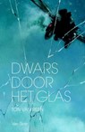 Dwars door het glas - Ton van Reen - 9789000310722