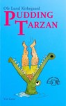 Pudding tarzan - Ole Lund Kirkegaard - 9789000312023