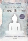 De essentie van het boeddhisme - Thubten Chodron - 9789000326891
