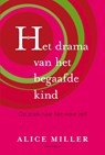 Het drama van het begaafde kind - Alice Miller - 9789000327706