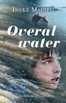 Overal water - Ineke Mahieu - 9789000329601