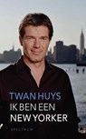 Ik ben een New Yorker - Twan Huys - 9789000333639