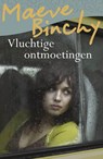 Vluchtige ontmoetingen - Maeve Binchy - 9789000336234