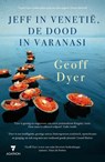 Jeff in Venetië, de dood in Varanasi - Geoff Dyer - 9789000337255