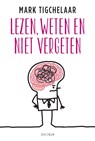 Lezen, weten en niet vergeten - Mark Tigchelaar - 9789000344321