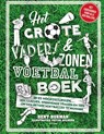 Het grote vaders & zonen voetbalboek - Bert Bukman - 9789000351886