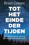 Tot het einde der tijden - Brian Greene - 9789000353323
