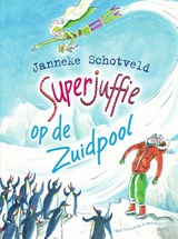 Superjuffie op de Zuidpool, Janneke Schotveld -  - 9789000353897