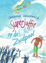 Superjuffie op de Zuidpool - Janneke Schotveld - 9789000353897