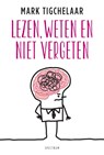 Lezen, weten en niet vergeten - Mark Tigchelaar - 9789000355914