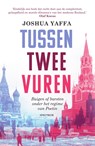 Tussen twee vuren - Joshua Yaffa - 9789000356119