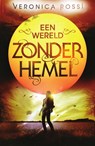 Een wereld zonder hemel - Veronica Rossi - 9789000358205