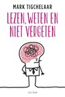 Lezen, weten en niet vergeten - Mark Tigchelaar - 9789000359936