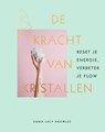De kracht van kristallen - Emma Lucy Knowles - 9789000365784