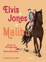Elvis & Jones in Malibu - Jeroen van Koningsbrugge ; Marie-Claire Witlox - 9789000367214
