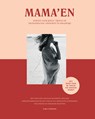 Mama'en - Hét boek voor de vrouw die moeder wordt - Nina Pierson - 9789000367672