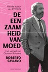 De eenzaamheid van moed - Roberto Saviano - 9789000385997