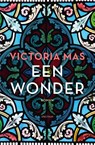 Een wonder - Victoria Mas - 9789000386062