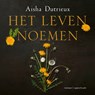 Het leven noemen - Aisha Dutrieux - 9789000386123