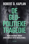 De geopolitieke tragedie - Robert Kaplan - 9789000386161