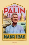 Naar Irak - Michael Palin - 9789000386413