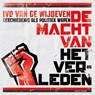 De macht van het verleden - Ivo van de Wijdeven - 9789000387250