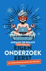 Eigen onderzoek eerst - Adriaan ter Braack - 9789000390571