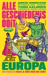 Europa - Alle Geschiedenis Ooit ; Arco Gnocchi ; Nynke de Jong ; Thom Aalmoes ; Andrea Huntjens - 9789000396443