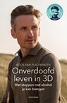 Onverdoofd leven in 3D - Koos van Plateringen - 9789000398508