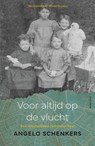 Voor altijd op de vlucht - Angelo Schenkers - 9789000398690