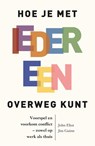 Hoe je met iedereen overweg kunt - John Eliot ; Jim Guinn - 9789000399178